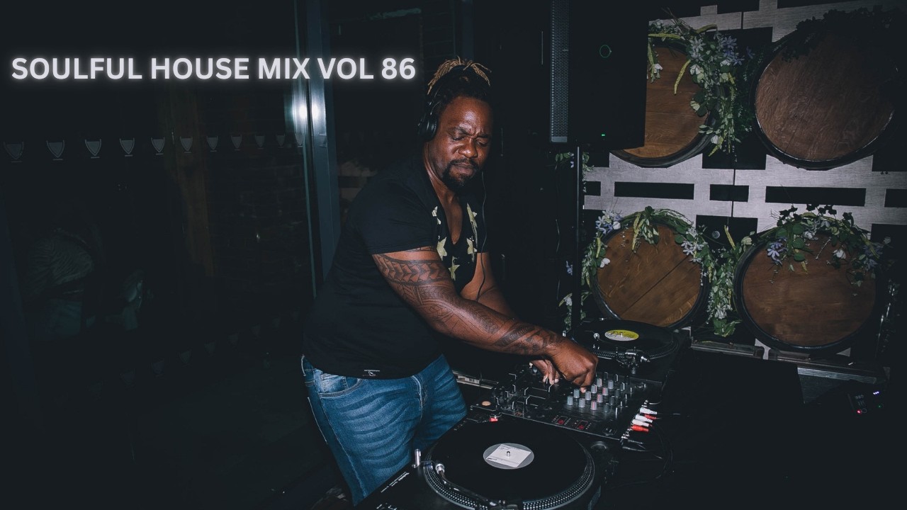 SOULFUL HOUSE MIX VOL 86