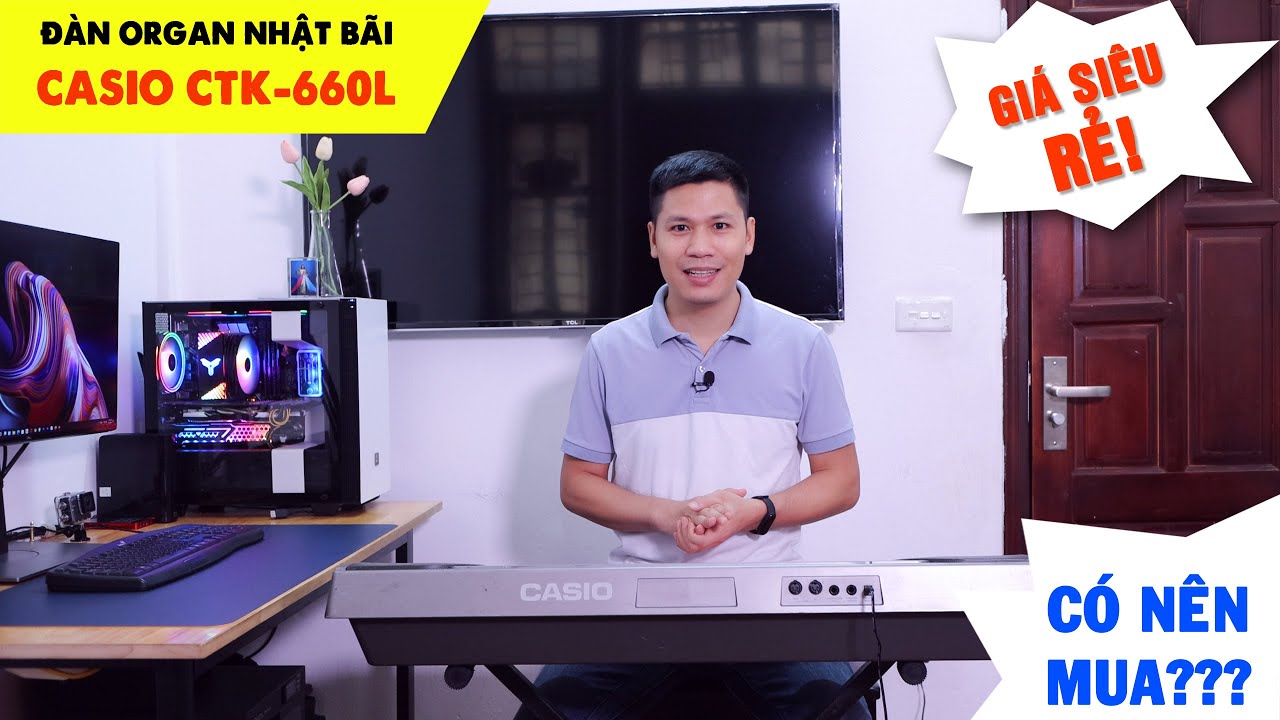 Có Nên Mua Đàn Organ Nhật Bãi - Review Đàn Organ Casio CTK 660L Giá Chỉ Hơn 2 Triệu
