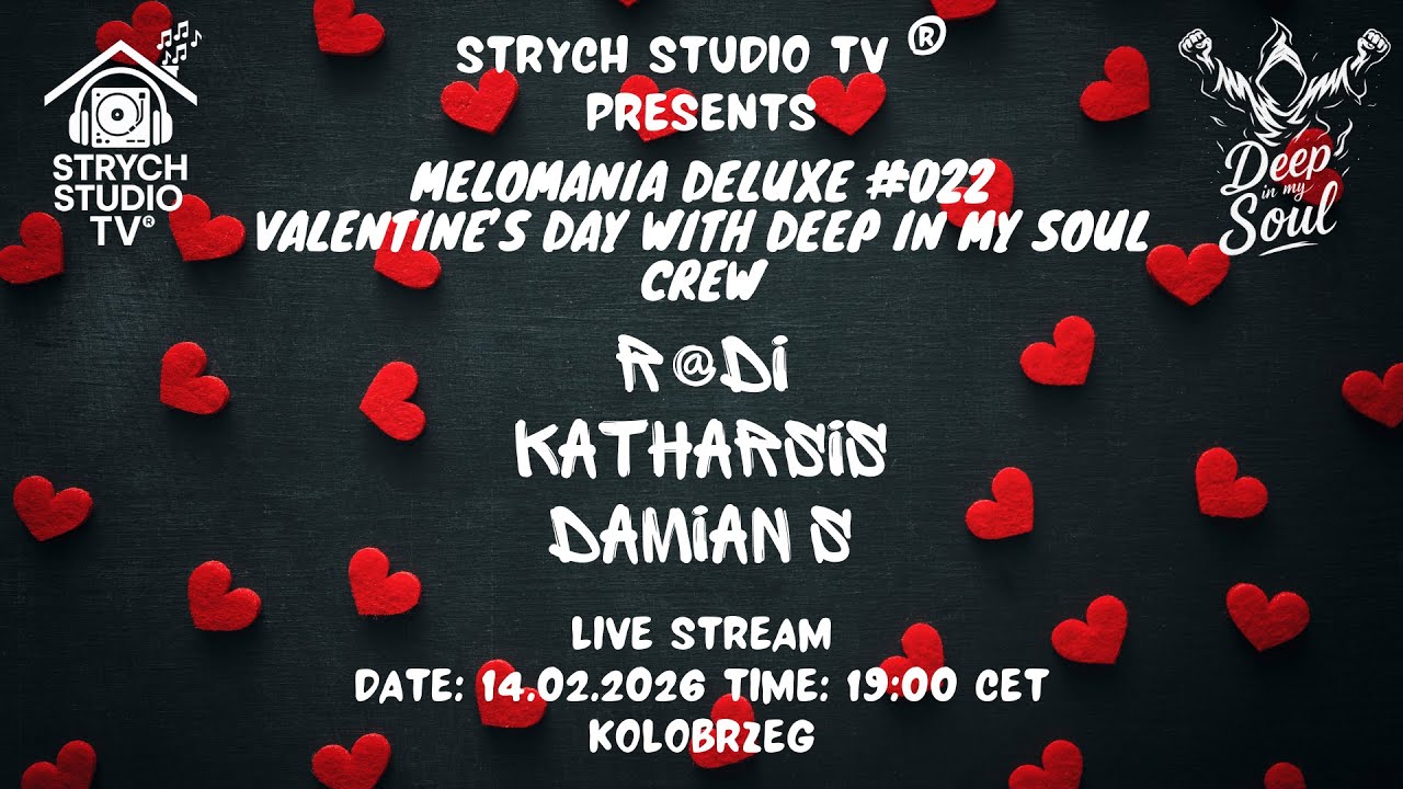 STRYCH STUDIO TV® pres. Melomania Deluxe #022 Valentine’s Day - Deep In My Soul Crew