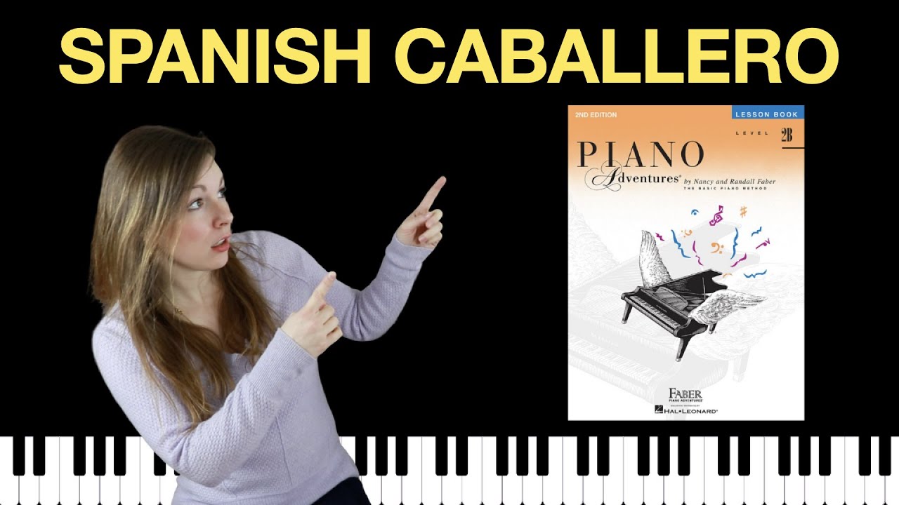 Spanish Caballero (Piano Adventures Level 2B Lesson Book)