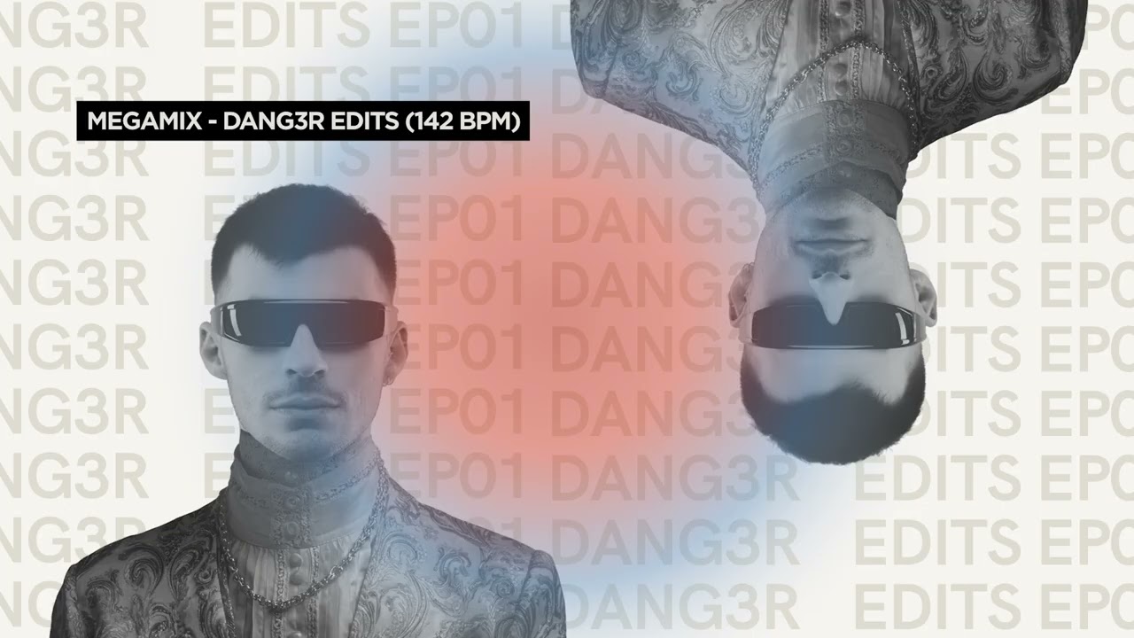 Dang3r Edits EP01 | MegaMix