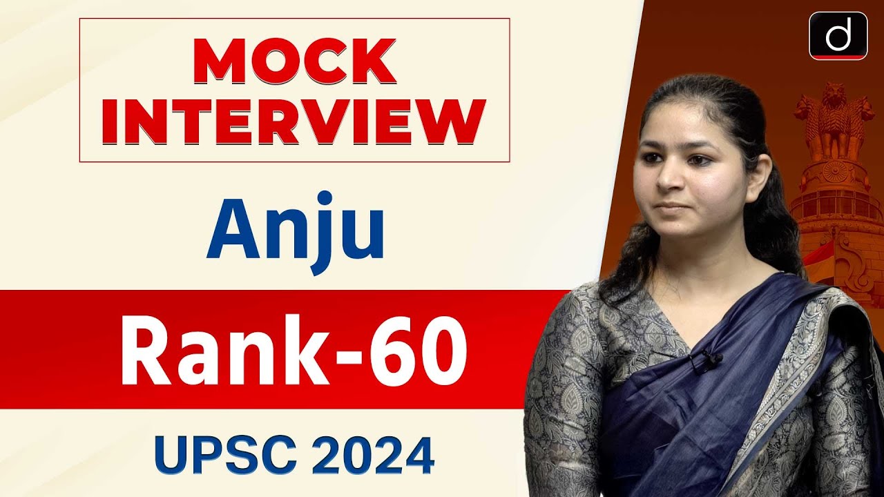 UPSC Result 2024 | Anju | Rank – 60 | Mock Interview | Drishti IAS English
