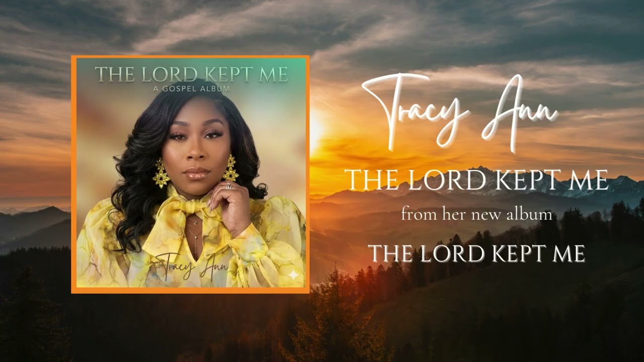 Tracy Ann -The Lord Kept Me (Official Audio)