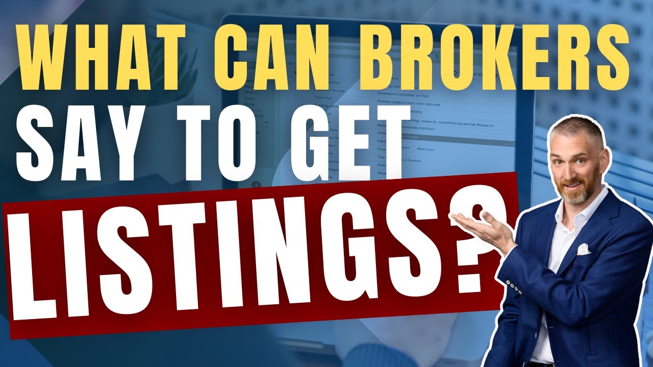 What Can Brokers Say to Get Listings?