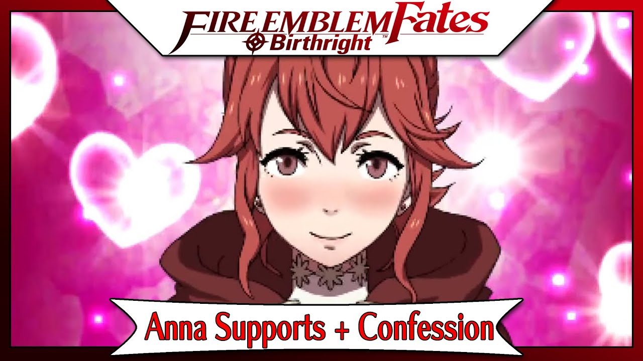 Fire Emblem Fates Birthright - Часть 31 | Вся поддержка Анны + Признание! [Озвучено на английском]