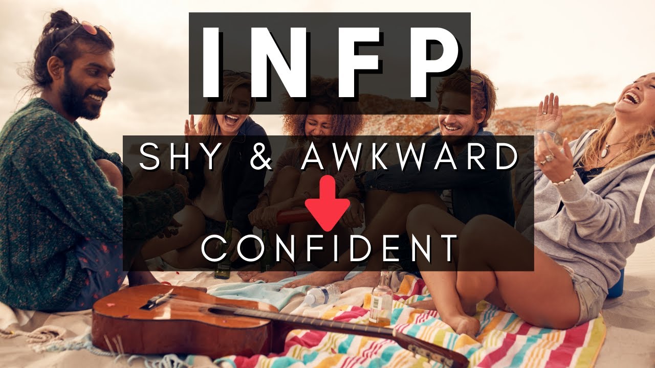 How I Became A Less Shy and Awkward INFP
