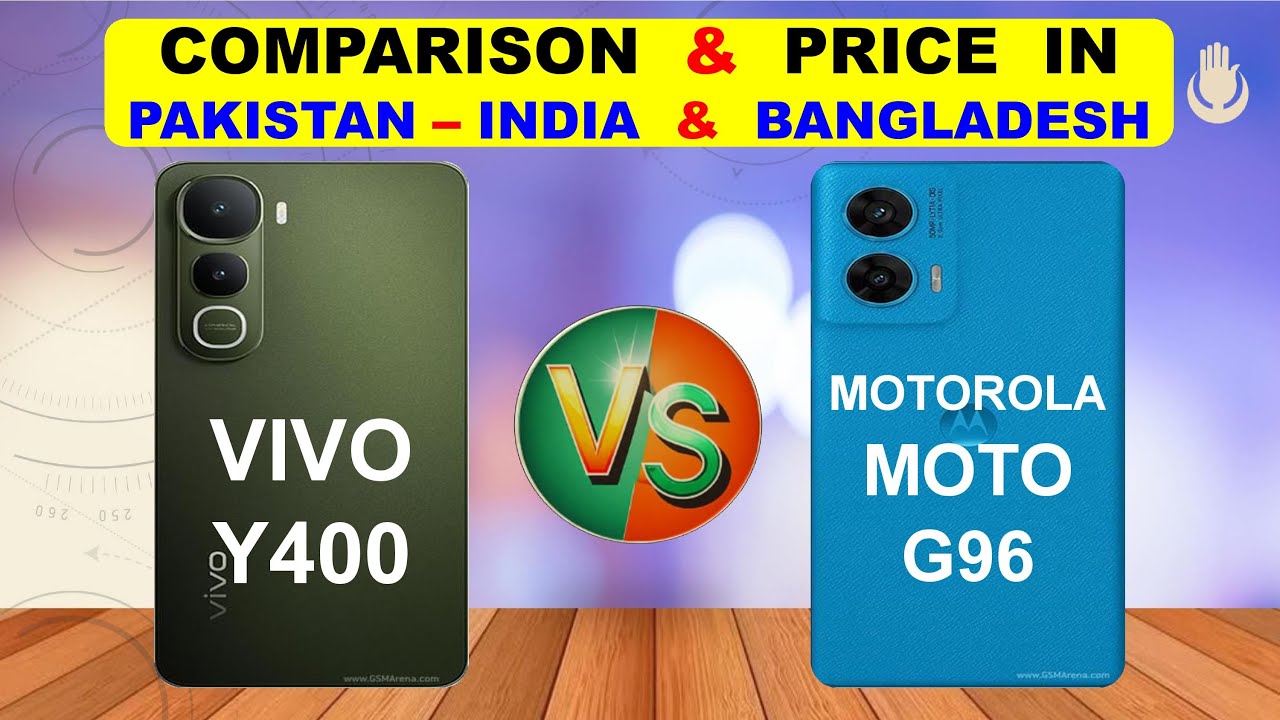 Vivo Y400 Vs Motorola Moto G96 Comparison & Price in Pakistan India & Bangladesh