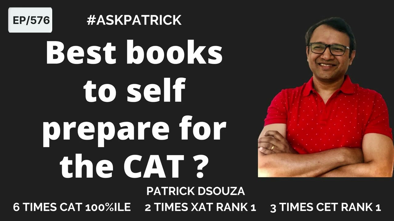 Best books to self prepare for the CAT  | AskPatrick | Patrick Dsouza | 6 times CAT 100%iler