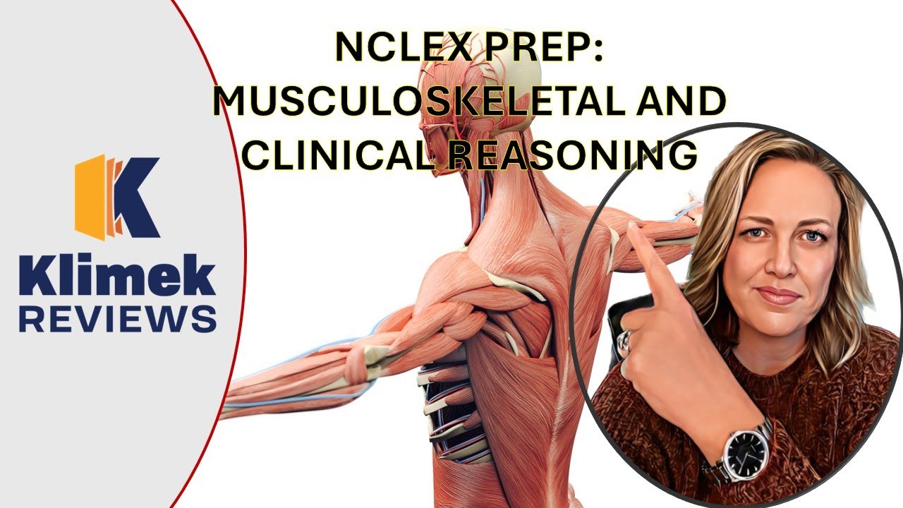NCLEX PREP: CLINICAL REASONING AND MUSCULOSKELETAL DISORDERS