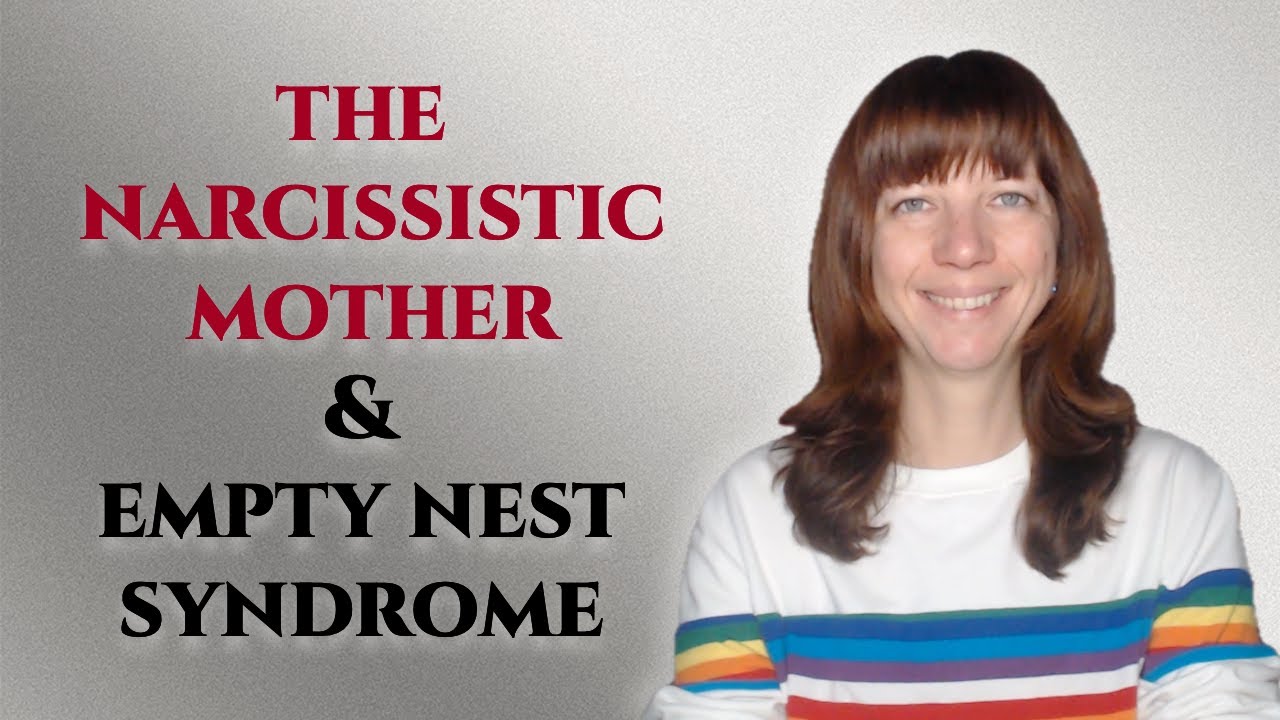 Empty nest syndrome and the narcissistic mother