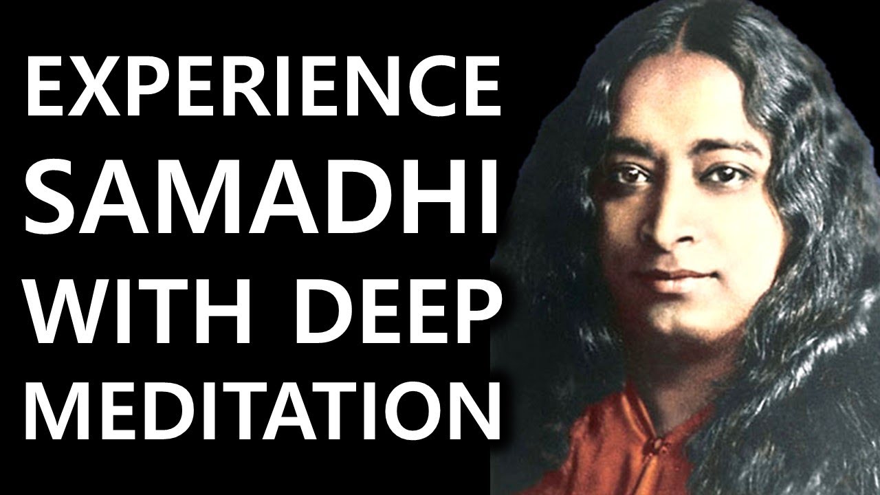 Experience of Samadhi Through Meditation explained by Paramahansa Yogananda - Savikalpa & Nirvikalpa