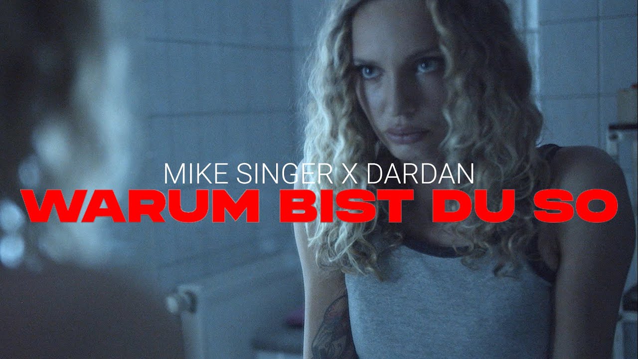 MIKE SINGER X DARDAN - Warum bist du so (Lyric Video)