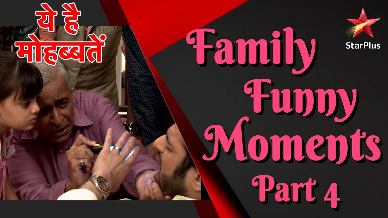 ये है मोहब्बतें | Family Funny Moments Part 4