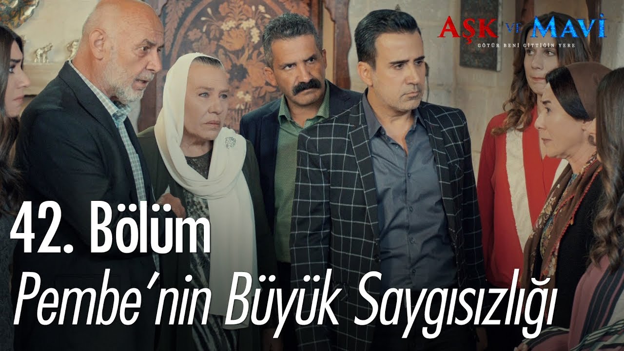 Pembe'nin büyük saygısızlığı - Aşk ve Mavi 42. Bölüm