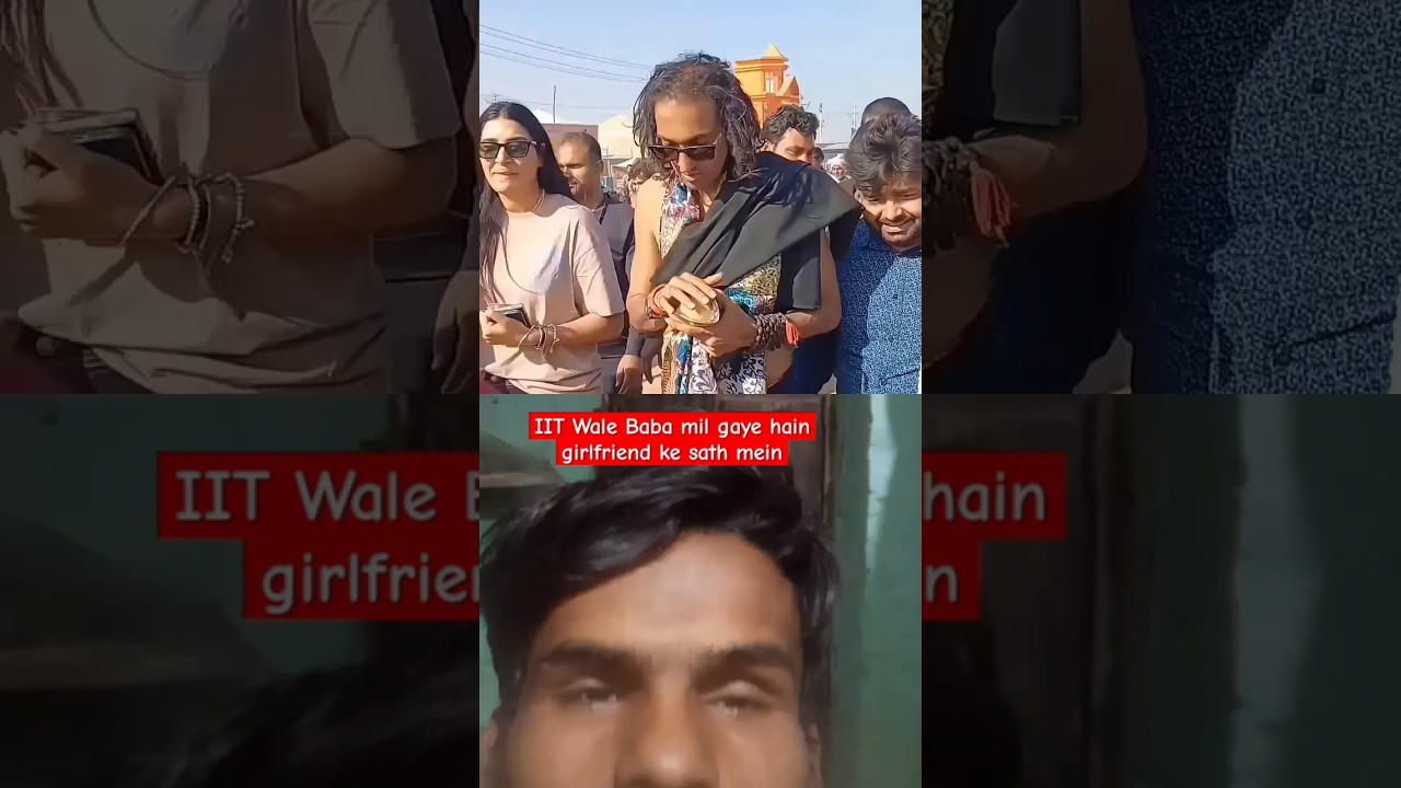 IIT Baba mil gaye hai girlfriend ke sath 