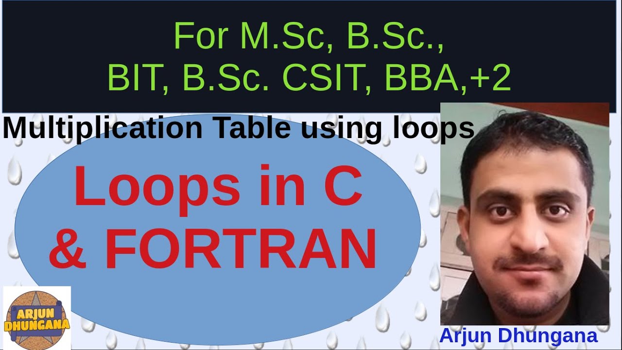 6. Different loops in c and FORTRAN program and their use to create multiplication table as output.