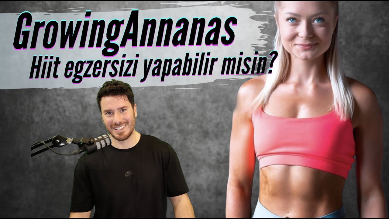 GrowingAnnanas en iyi Hiit yapabilen var mı?