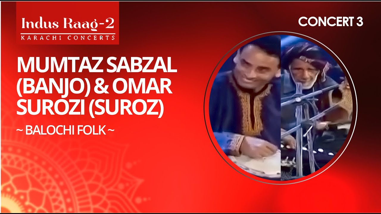 Mumtaz Sabzal (Banjo) & Omar Surozi (Suroz) ~ Balochi Folk ~ Concert 3 l Indus Raag 2