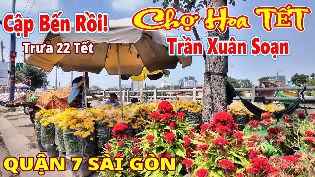 Cập Bến Rồi! Chợ Bông TẾT Trần Xuân Soạn Quận 7 Sài Gòn