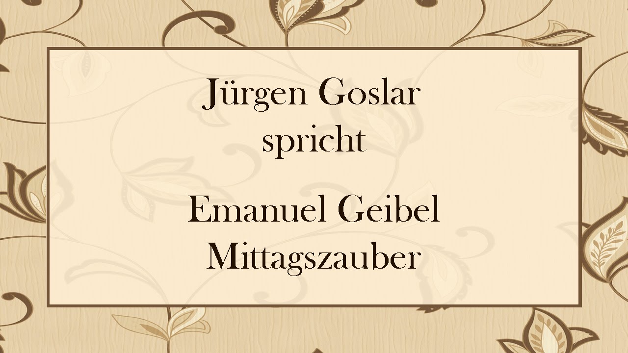 Emanuel Geibel &bdquo;Mittagszauber&ldquo;