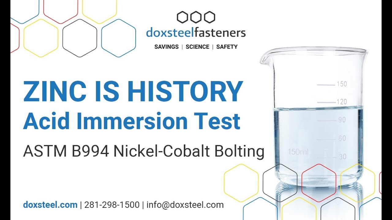 Acid Immersion Test - ASTM B994 Nickel-Cobalt plating vs Zinc coating systems
