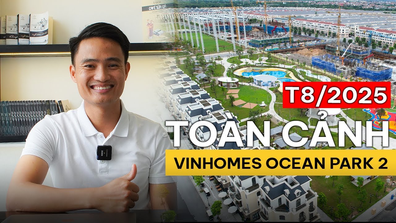 FLYCAM TIẾN ĐỘ MỚI NHẤT VINHOMES OCEAN PARK 2 MỚI NHẤT 2025