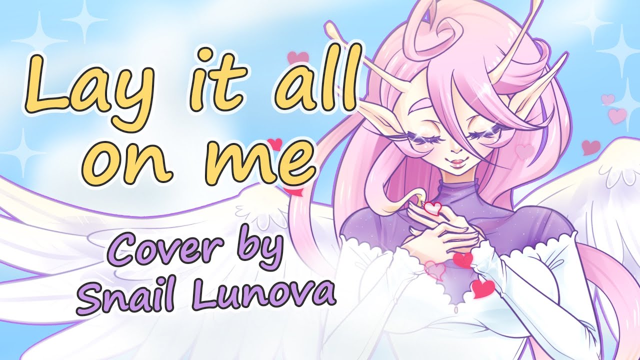Lay it all on me - Snail Lunova Cover [Carole and Tuesday]