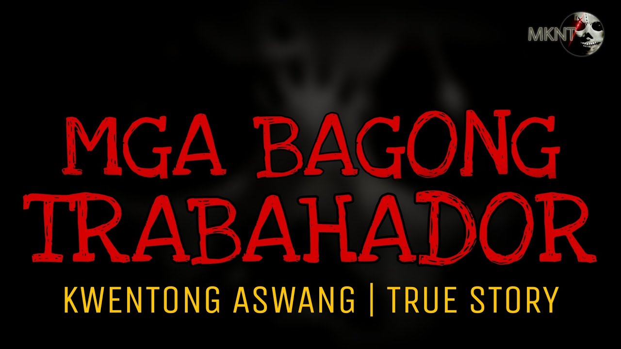 MGA BAGONG TRABAHADOR | Kwentong Aswang | True Story