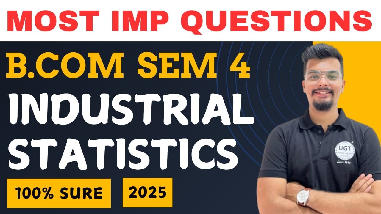 Industrial Statistics Most Important Questions | Bcom Sem 4 As Per NEP | Gujarat University | UGT