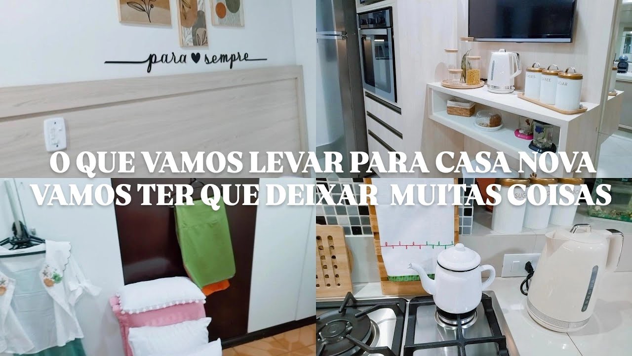 O QUE VAMOS LEVAR PARA CASA NOVA! E O QUE NÃO VAMOS LEVAR + PAPO COM AS AMIGAS.