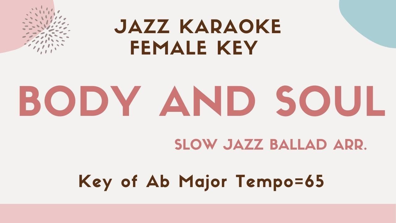 Body and soul - Swing Jazz Karaoke [Sing along] - female key