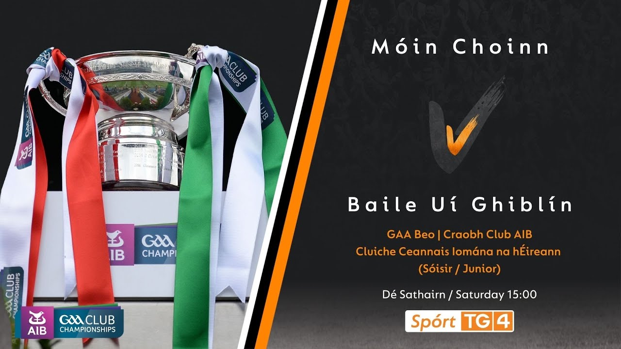 GAA Beo | Baile Uí Ghiblín (COR) v Móin Choinn (CC)