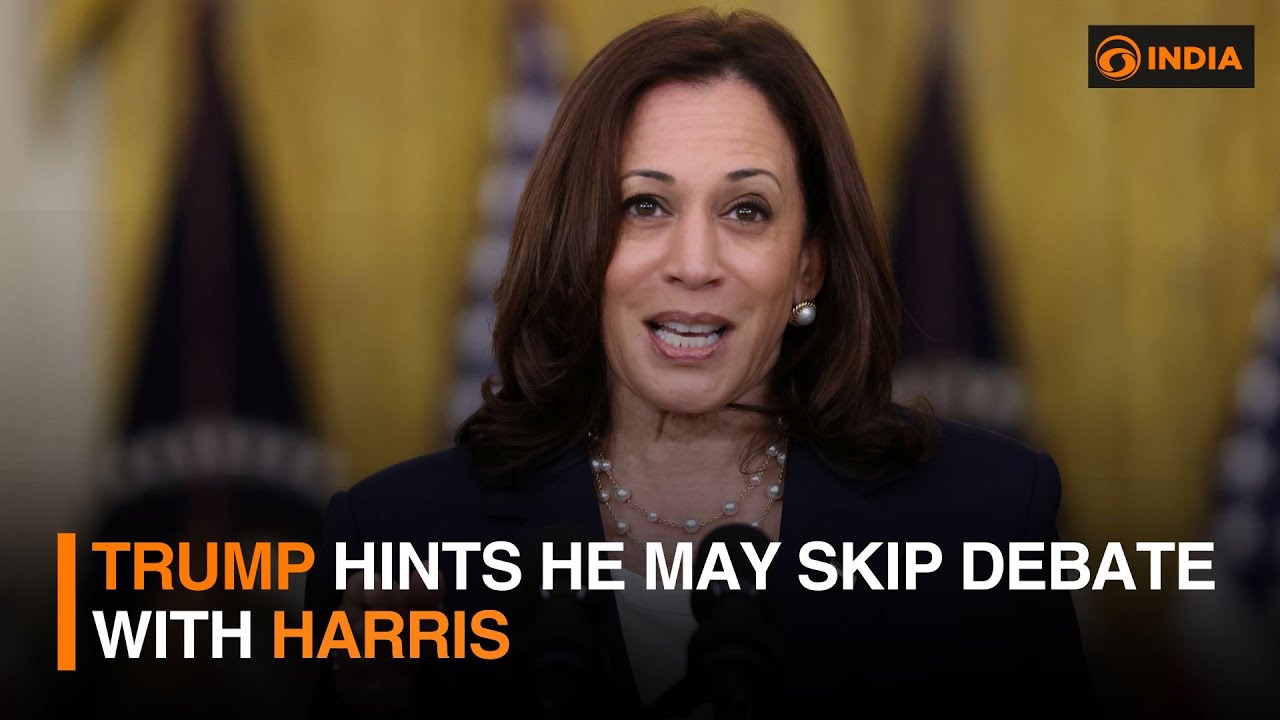 Trump hints he may skip debate with Harris