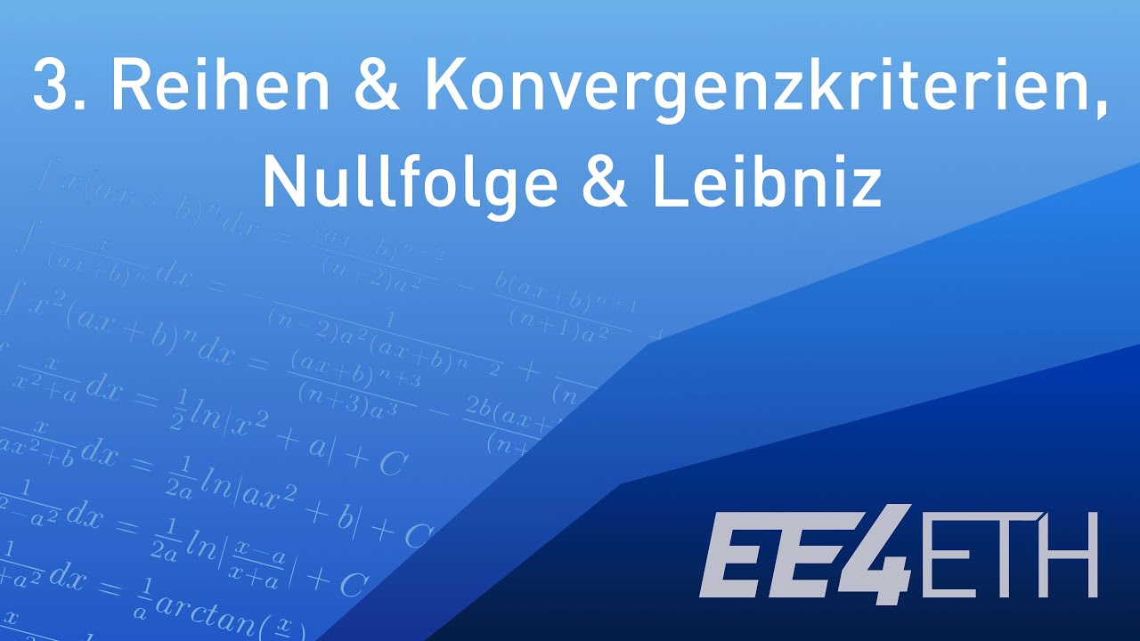 Reihen und Konvergenzkriterien | #03 Analysis 1 | EE4ETH