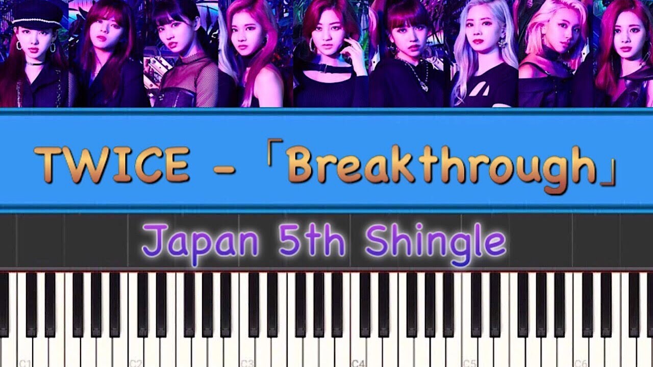 TWICE(트와이스) -「Breakthrough」 | Piano Cover by ちゃんRINA。