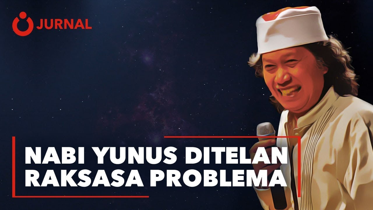 Nabi Yunus Ditelan Raksasa Problema | Jurnal Cak Nun