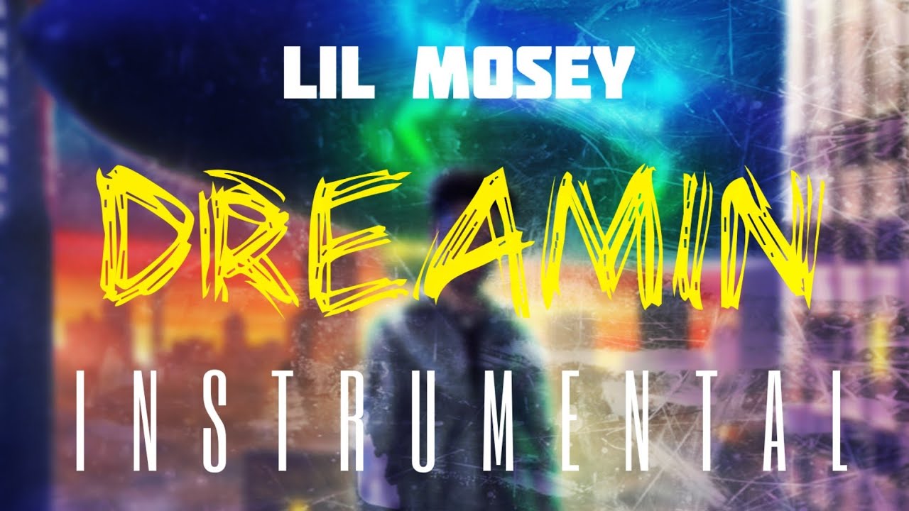 Lil Mosey - Dreamin [INSTRUMENTAL] | ReProd. by IZM