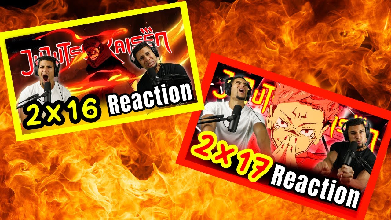 YIKES...Jujutsu Kaisen 2x16 & 2x17 REACTION!! | 