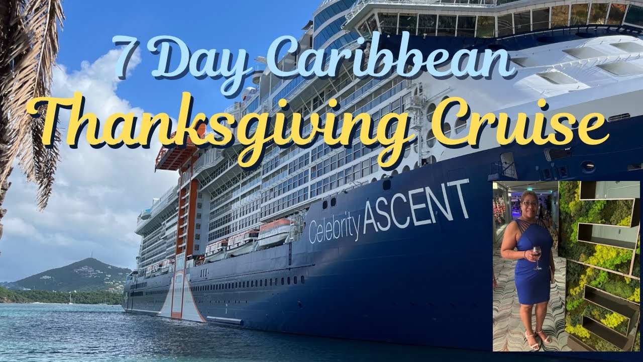 Our Thanksgiving Cruise on board Celebrity Ascent!