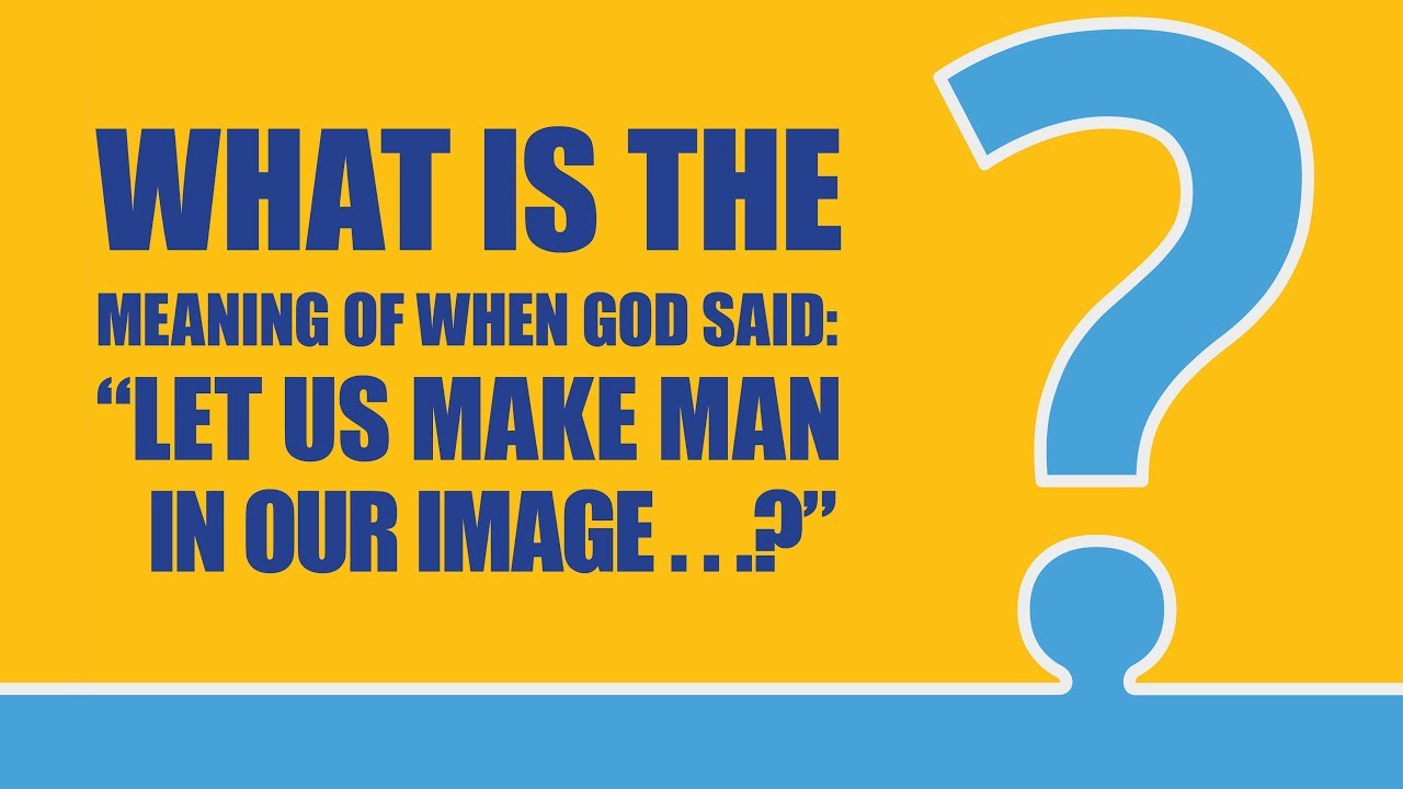 Ask The Rabbi: What is the meaning of when god said 
