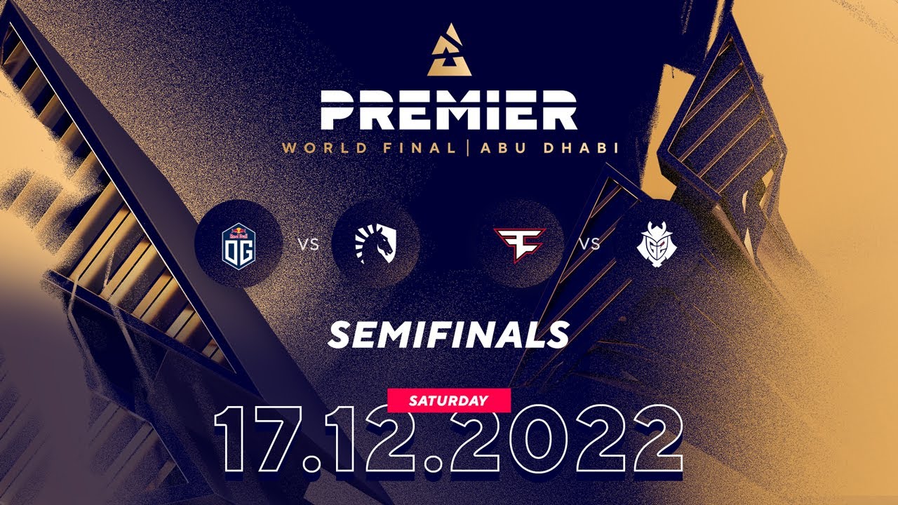 BLAST Premier World Final, Semifinals: OG vs Team Liquid, FaZe Clan vs G2