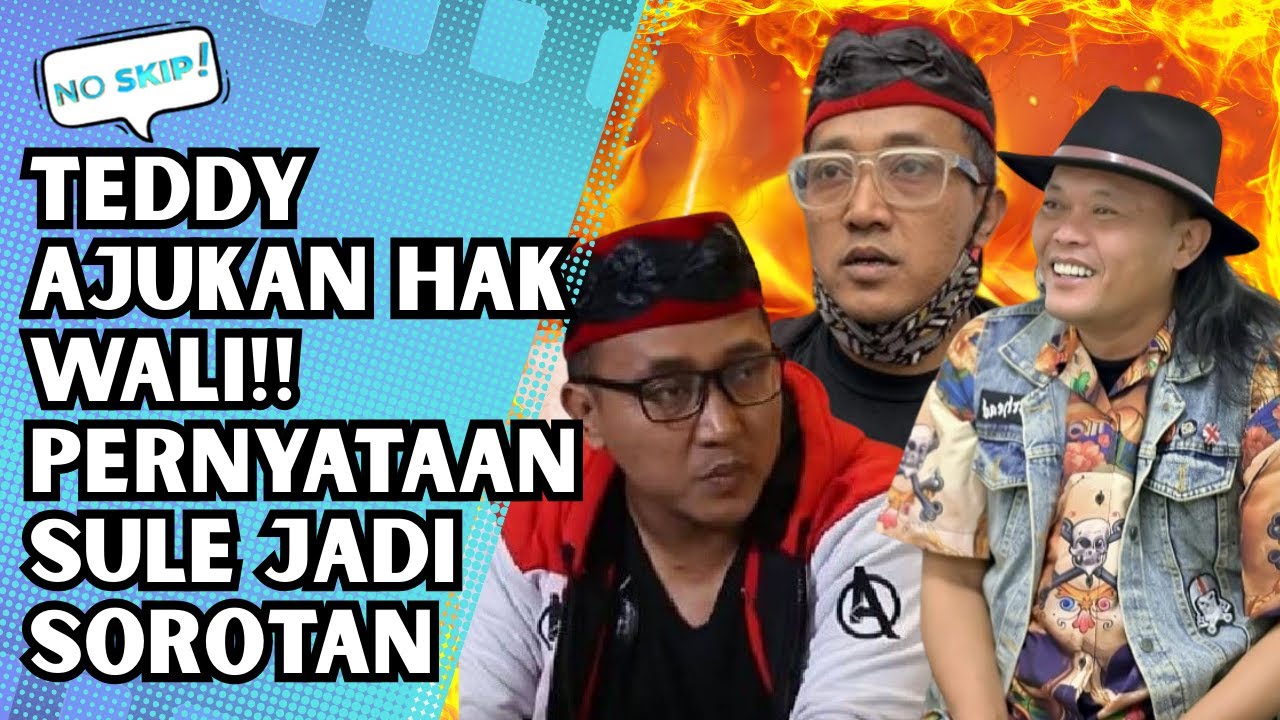 TEDDY AJUKAN HAK WALI WARISAN BINTANG, SULE UNGKAP FAKTA MENGEJUTKAN! | NO SKIP
