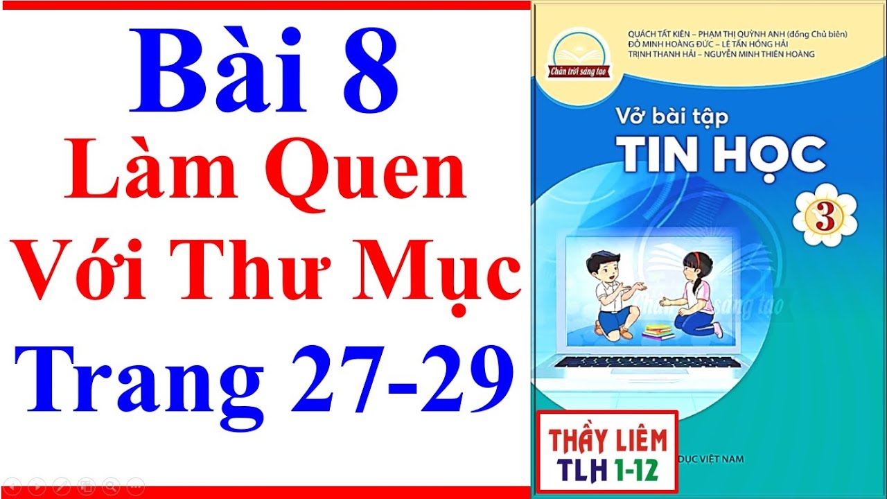 Vở Bài Tập Tin Học Lớp 3 Bài 8 | Làm Quen Với Thư Mục | Trang 27 - 29 | Chân Trời Sáng Tạo
