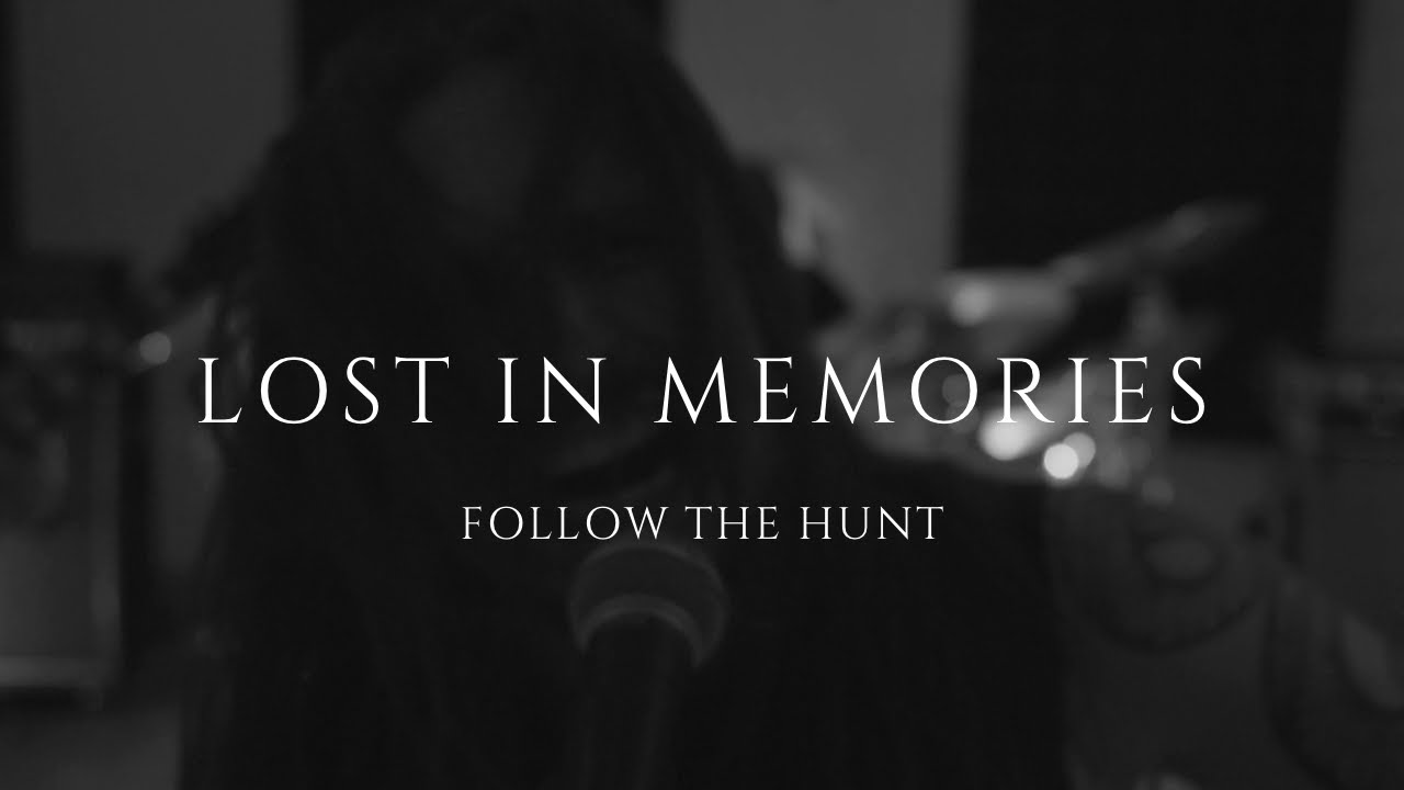 FOLLOW THE HUNT - LOST IN MEMORIES  [ OFFICIAL VIDEO ]