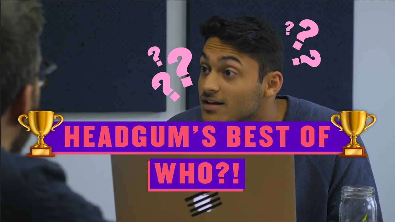 Headgum's Best Of: WHO?!