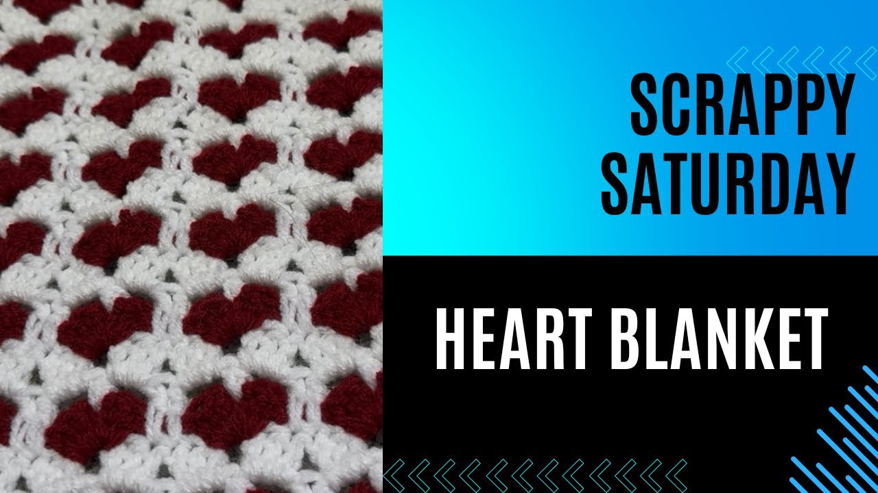 Scrappy Saturday Heart Blanket
