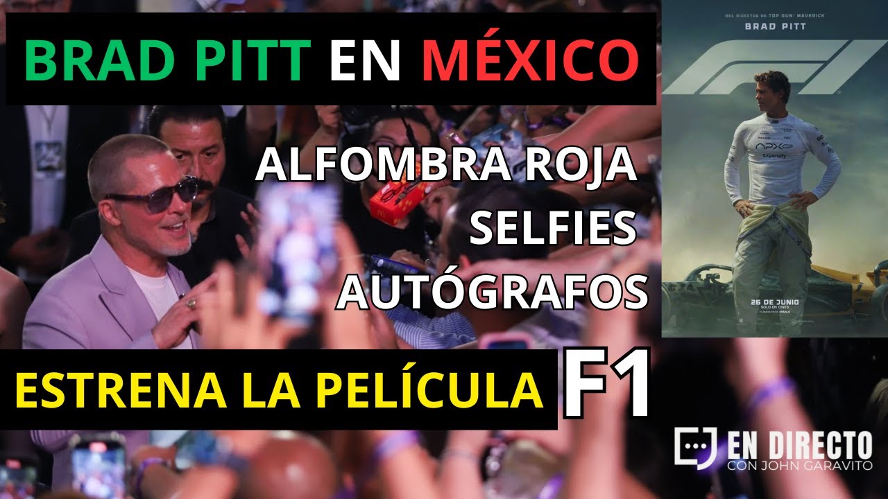 Brad Pitt en México ESTRENA película F1 alfombra roja fans selfies Plaza Toreo