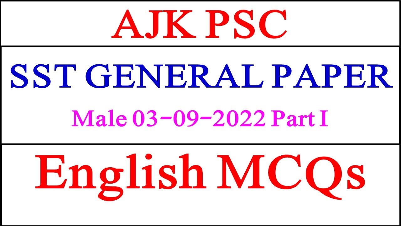 AJKPSC SST General Paper Male 2022 English MCQs Solved|| AJK PSC SST General English Past Paper MCQs