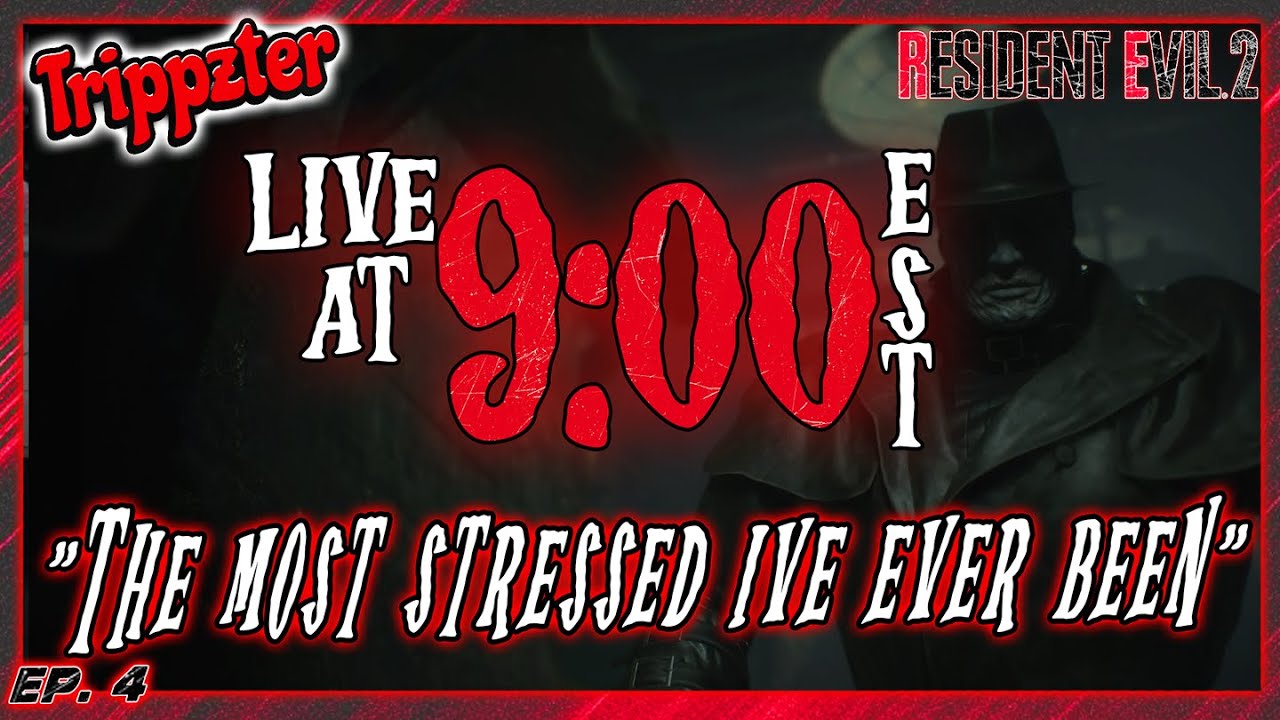 |LIVE| THE MOST STRESSED IVE EVER BEEN (Resident Evil 2 pt. 4)