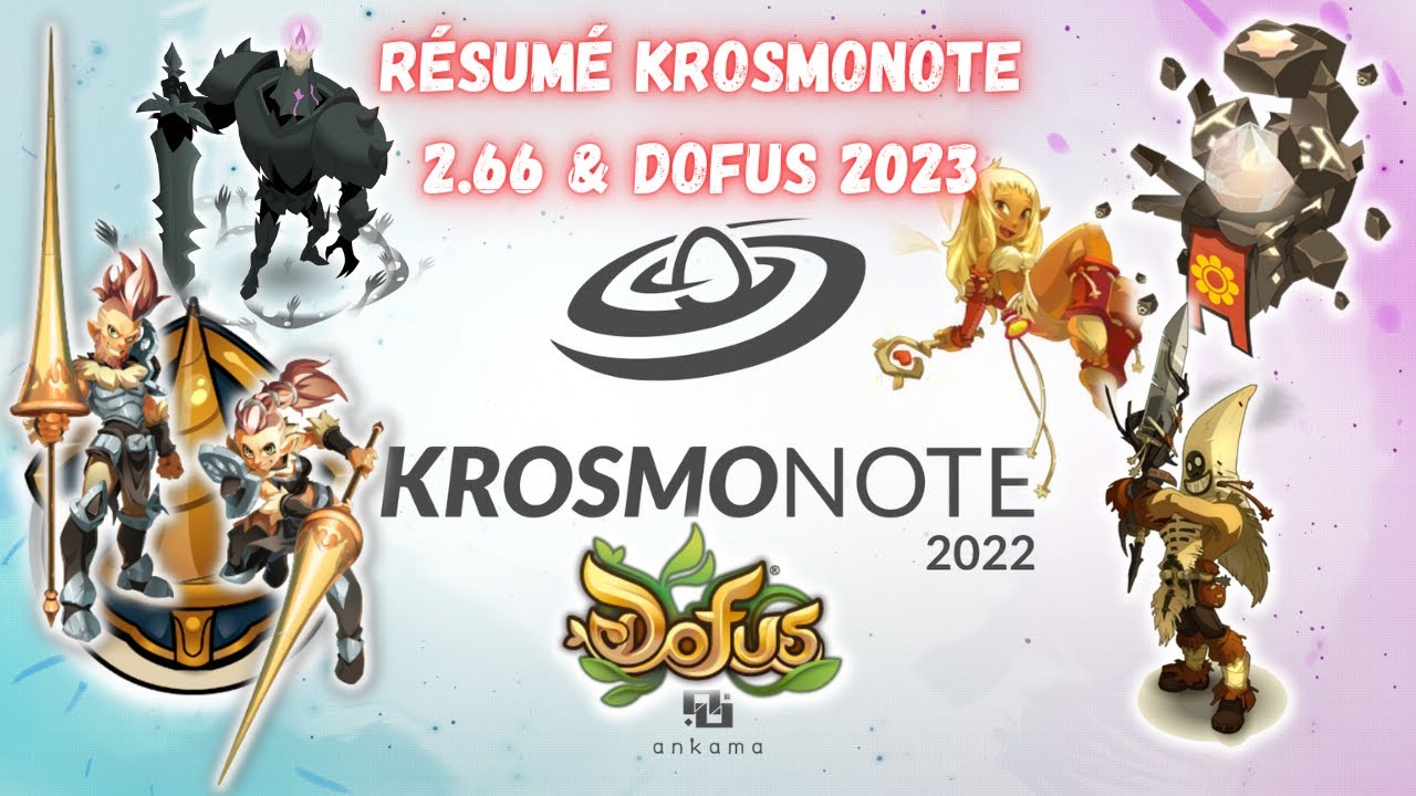 R&eacute;sum&eacute; De La Krosmonote 2022 ! Dofus 2.66 & Dofus 2023